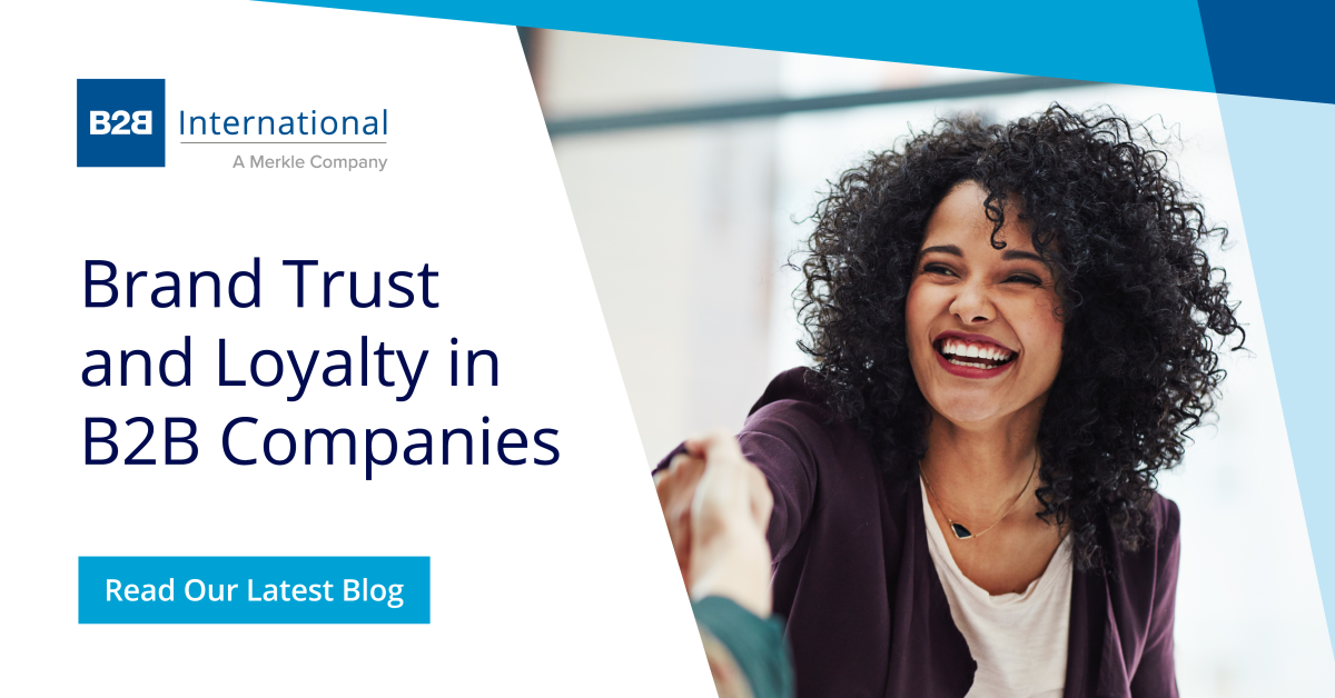 Brand Trust And Loyalty In B2B Companies - B2B International