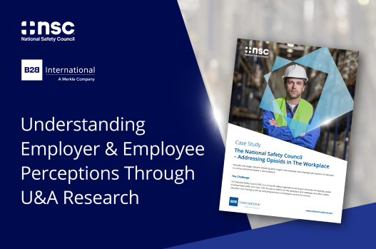 B2B International Case Study - Usage and Attitudes Research for the National Safety Council (NSC)