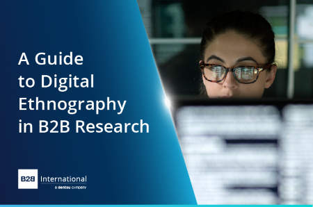 A Guide to Digital Ethnography in B2B Market Research