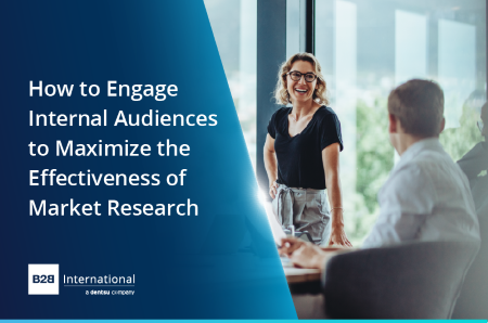 How to Engage Internal Audiences to Maximize the Effectiveness of Market Research